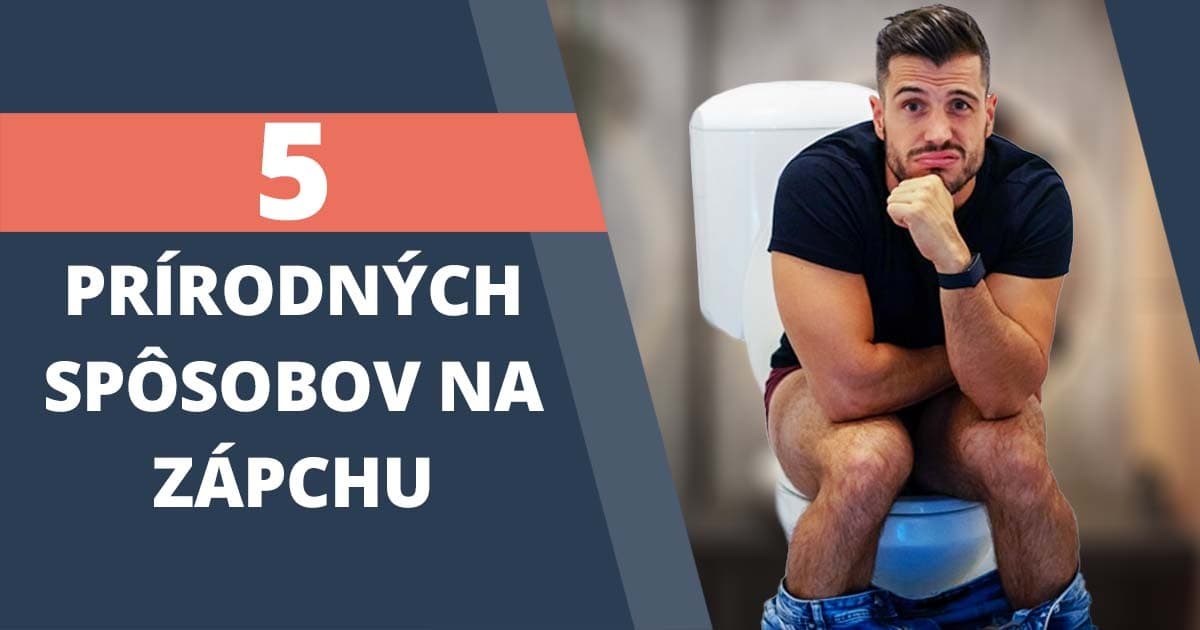 Ako sa rýchlo zbaviť zápchy? 5 prírodných spôsobov!